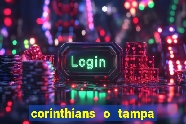 corinthians o tampa da bola